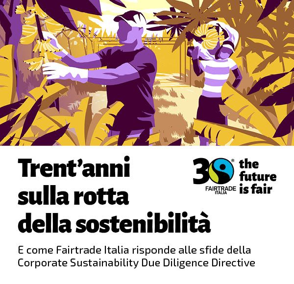 Trent’anni sulla rotta della sostenibilità Fairetrade